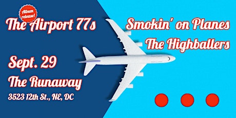 The Airport ‘77s (Album Release) // The Highballers // Smokin’ On Planes