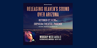 Releasing Heaven's Sound over Arizona