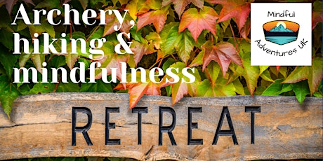 Autumn Weekend Retreat with Archery, Hiking & Mindfulness primary image