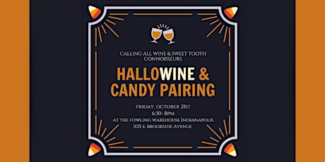 HalloWINE & Candy Pairing with Bellini Becky at the Fowling Warehouse Indy