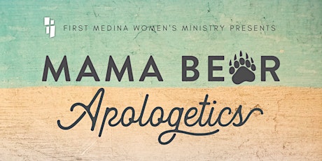 Mama Bear Apologetics Conference