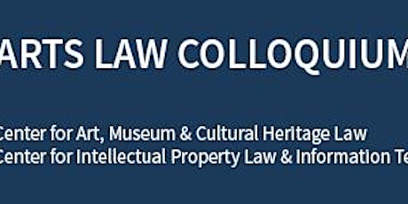 Arts Law Colloquium: Practicing Law in the World of Art primary image