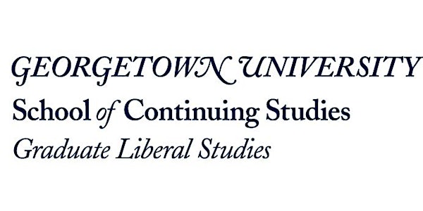 Think Again: Georgetown University School of Continuing Studies Community Lecture Series