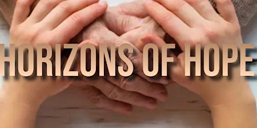 Horizons of Hope - Blessed Trinity Parish Oct 16, 23, 30, and November 6th