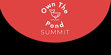 Own The Pond Summit 2023