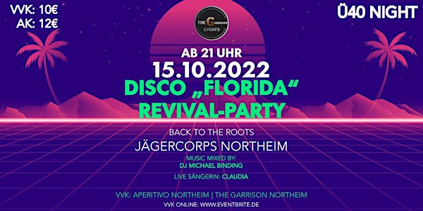 15.Oktober 2022★Ü40 • Disco „Florida“ Revival Party★Jägercorps Northeim★