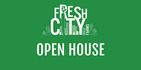 Fresh City Farm Open House primary image