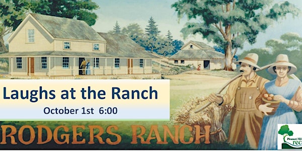 Laughs at The Ranch -Outdoors Under the Stars -Rodgers Ranch -Pleasant Hill