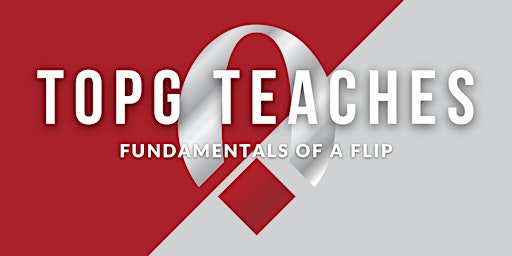 TOPG Teaches: Fundamentals of a Flip