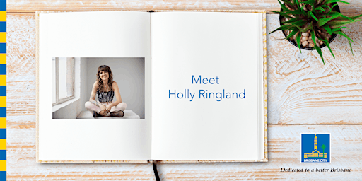 Meet Holly Ringland - Brisbane Square Library