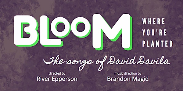 Bloom Where You're Planted: the songs of David Davila