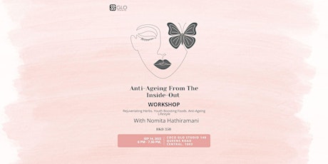 Anti-Ageing From The Inside Out Workshop primary image