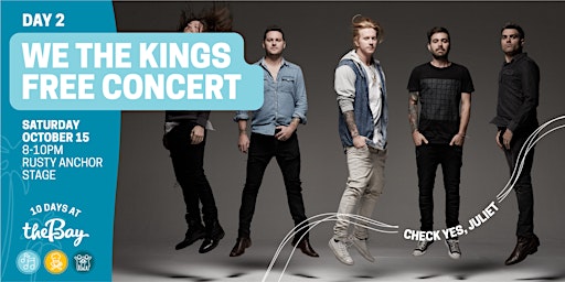 We The Kings | Free Concert | 10 Days at The Bay Grand Opening