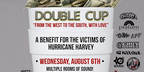 DOUBLE CUP // A FUNDRAISER FOR HOUSTON at 1015 FOLSOM