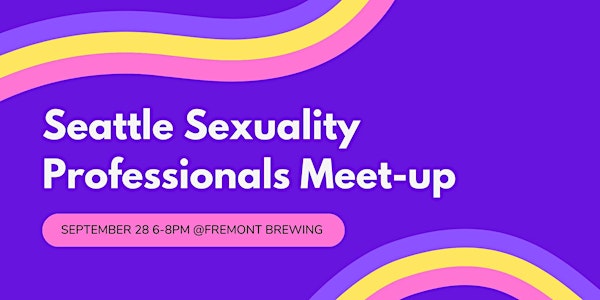 Seattle Sexuality Professionals  Meet-up