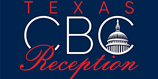 Texas Congressional Black Caucus Reception
