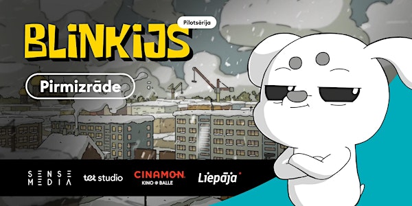 Animāciju seriāla "Blinkijs" pilotsērijas pirmizrāde Liepājā