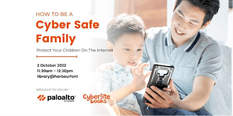 How to be a Cyber Safe Family with Cyberlite Books @ library@harbourfront
