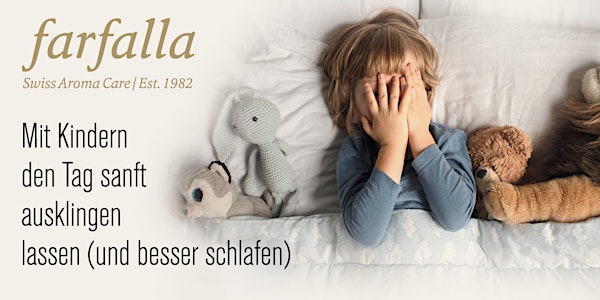 Mit Kindern den Tag sanft ausklingen lassen & besser schlafen / Aarau (*aa)
