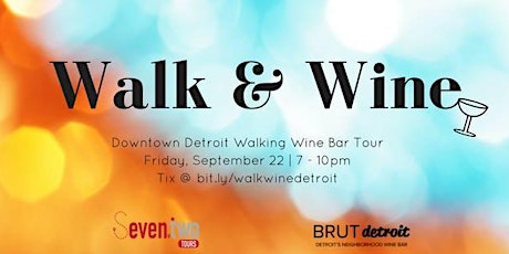 Walk & Wine: Downtown Detroit Walking Wine Bar Tour (presented by Brut Detroit & 7.2 Tours) primary image