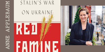 Book signing "Red Famine: Stalin's War on Ukraine" with author Anne Applebaum