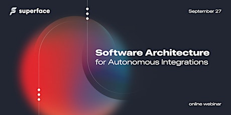 Software Architecture for Autonomous Integrations