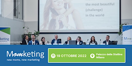 Immagine principale di Momketing2022 -Conferenza italiana del marketing alle mamme 