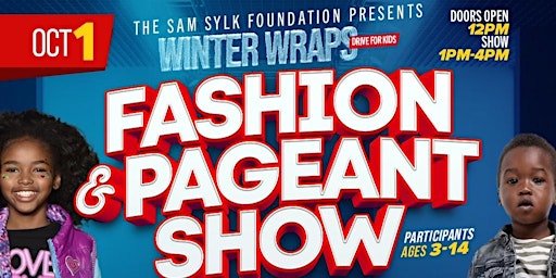 The Sam Sylk Foundation Presents Winter Wraps Drive Fashion & Pageant Show