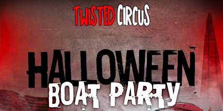 Twisted Circus Halloween Boat Party, Fri 28th Oct primary image