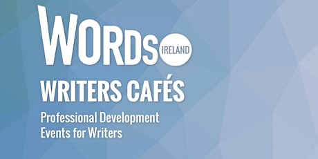 Words Ireland Writers Café, Book Publicity: A Guide for Authors primary image