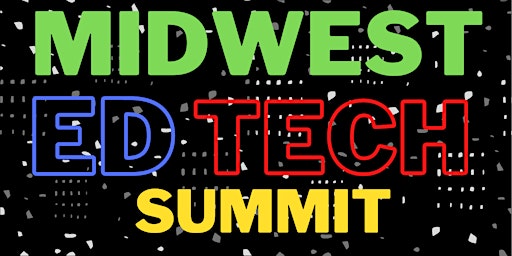 2022 FALL Midwest Ed Tech Summit