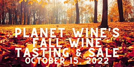PLANET WINE'S FALL TASTING AND BOTTLE SALE!