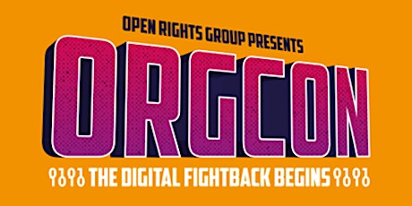 ORGCon 2017: The Digital Fightback Begins primary image