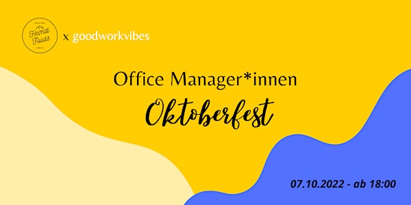 goodworkvibes x HeimatFoods: Oktoberfest für Office Manager*innen