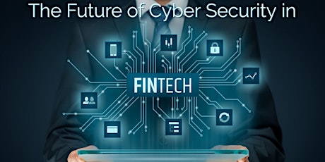 The future of cyber security in fintech