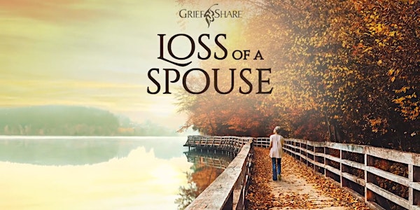 Grief Share - Loss Of A Spouse - 081322