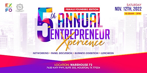 The 5th Annual Entrepreneur Xperience Event- Female Founder Edition!