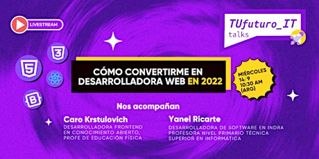 #TuFuturoIT:  ¿Cómo convertirme en Desarrolladora Web en 2022?