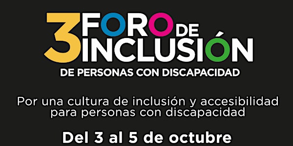 3º Foro de Inclusión de Personas con Discapacidad