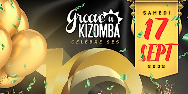 GROOVE N' KIZOMBA 10th YEARS ANNIVERSARY CELEBRATION