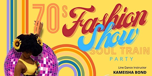 70's Fashion Show & Soul Train Party