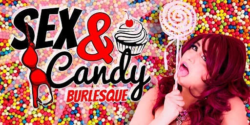 Sex and Candy Burlesque Show