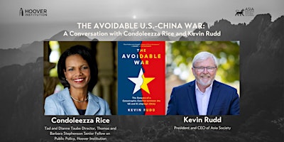 The Avoidable U.S.-China War – With Condoleezza Rice and Kevin Rudd