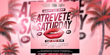 Atrevete Saturdays @Bar 13 Sat. September 10