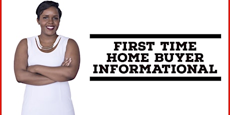 First Time Home Buyer Informational