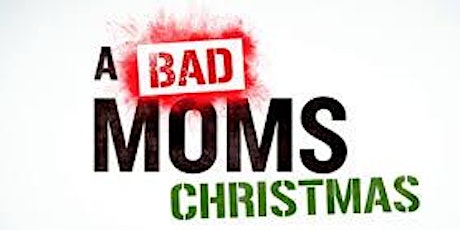 Bad Moms Christmas Movie Premier primary image