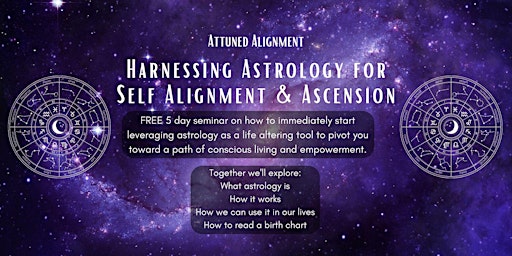 Harnessing Astrology for Self Alignment & Ascension - Atlanta