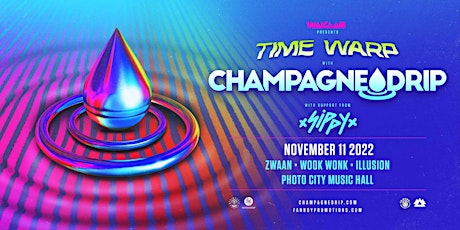 WAKAAN PRESENTS ‘Time Warp’ Tour Feat. Champagne Drip primary image