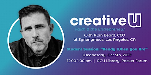 Creative U Student Session: "Ready When You Are"