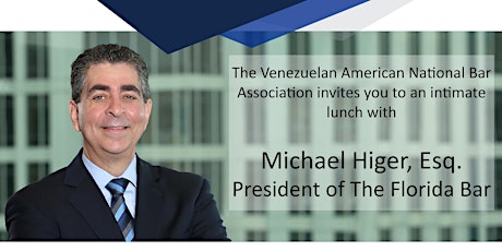 Venambar Lunch with Michael Higer, President of The Florida Bar primary image